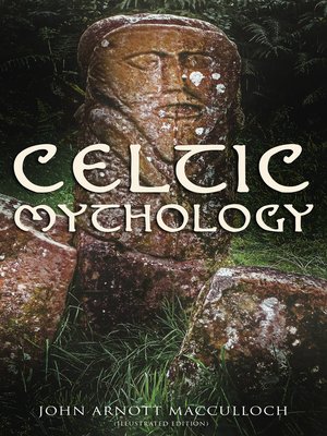 cover image of Celtic Mythology (Illustrated Edition)